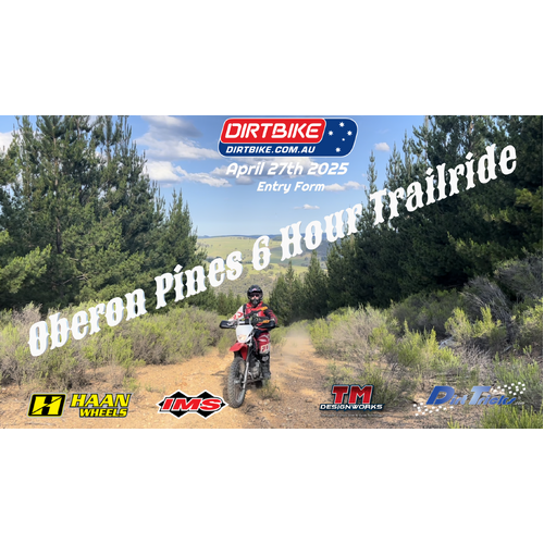 Dirtbike.com.au "Oberon 6 Hour Trail ride ".  Entry Form: Oberon April 2025